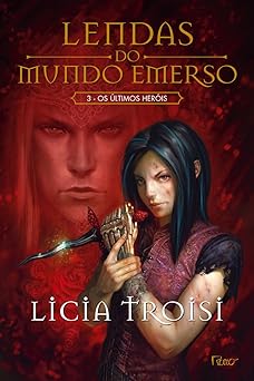 Os Ultimos Herois Lendas Do Licia Troisi